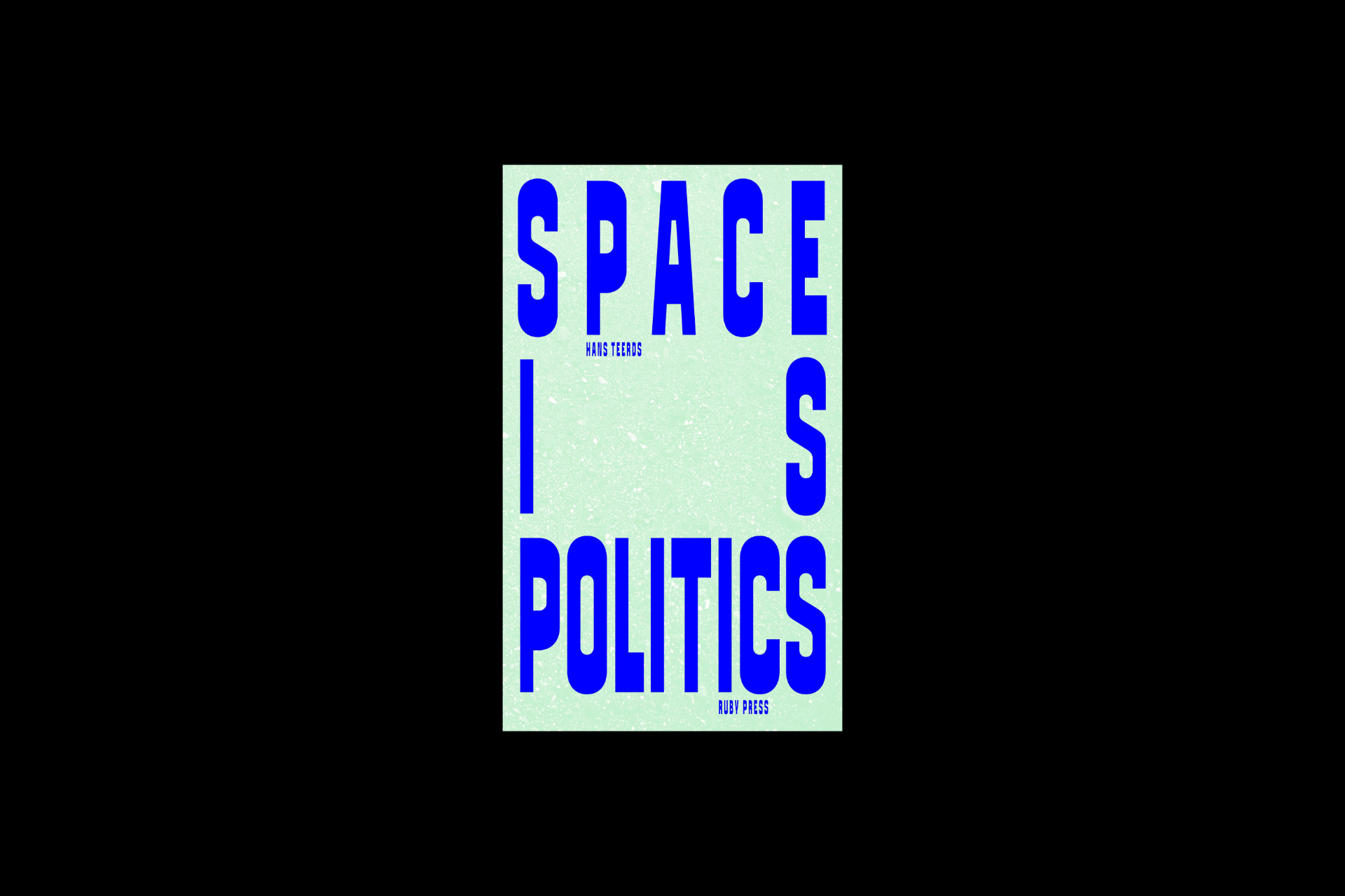 Space Is Politics. A Manifesto on Architecture